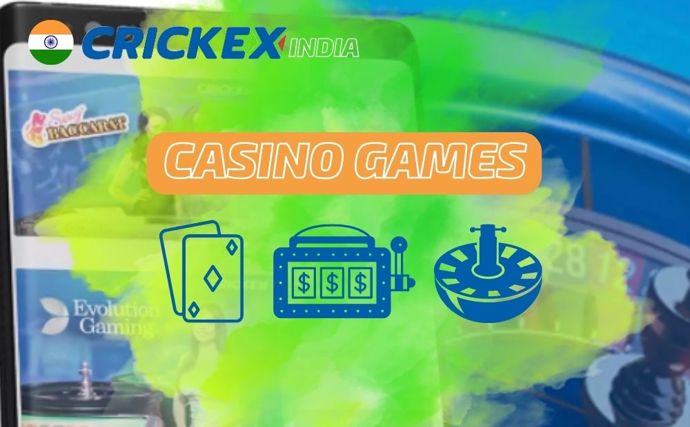 Casino games at Crickex India gambling application